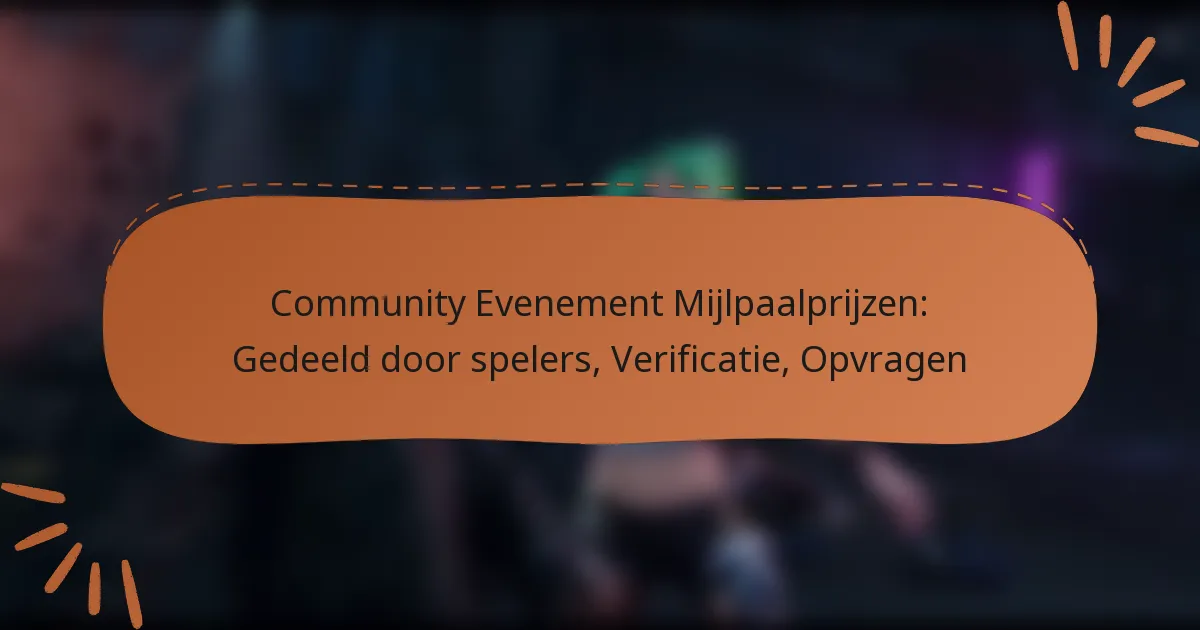 featured-image-community-evenement-mijlpaalprijzen-gedeeld-door-spelers-verificatie-opvragen
