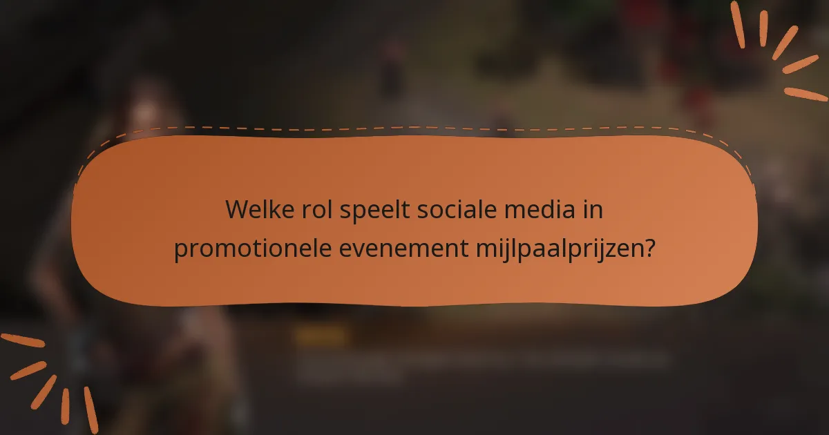 Welke rol speelt sociale media in promotionele evenement mijlpaalprijzen?