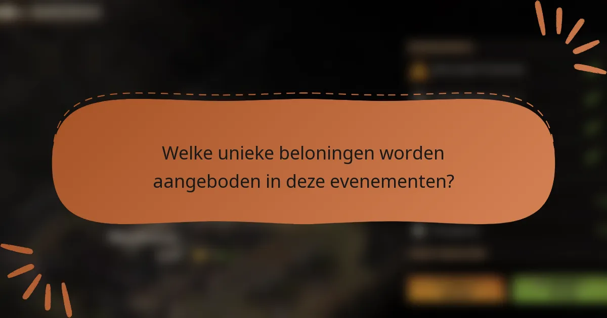 Welke unieke beloningen worden aangeboden in deze evenementen?